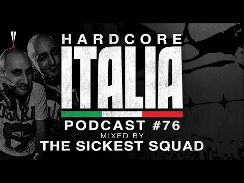 Hardcore Italia - Podcast #76 - Mixed by The Sickest Squad