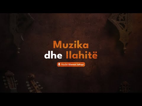 Muzika dhe ilahitë | Hoxhë Xhemal Jakupi