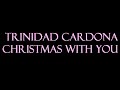 Trinidad Cardona Christmas With You Instrumental