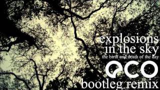 Explosions In The Sky - The Birth and Death of the Day (Eco Bootleg Remix)