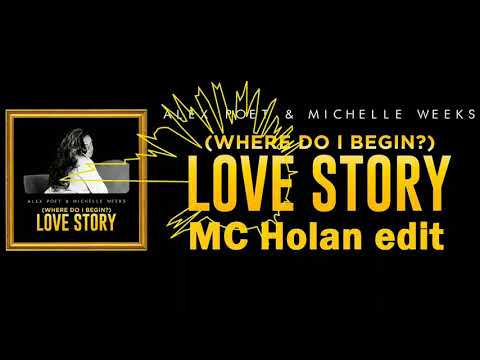 Alex Poet & Michelle Weeks - Love Story (MC Holan Edit) 2021