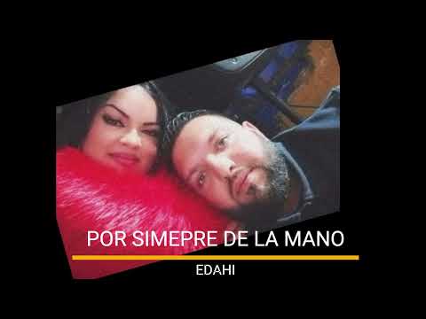 POR SIEMPRE DE LA MANO - EDAHI