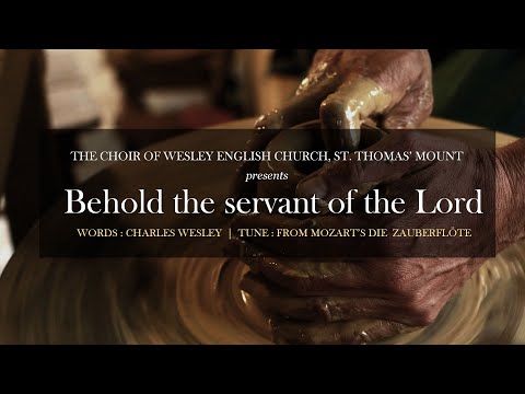 Behold the servant of the Lord (Charles Wesley | Mozart) - Mount Wesley English Church Choir