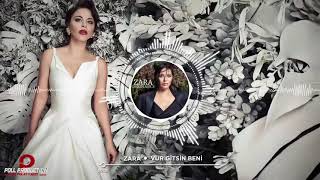 ZARA VUR GİTSİN BENİ