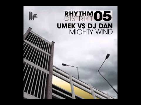 UMEK vs DJ Dan - Mighty Wind