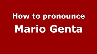 How to pronounce Mario Genta