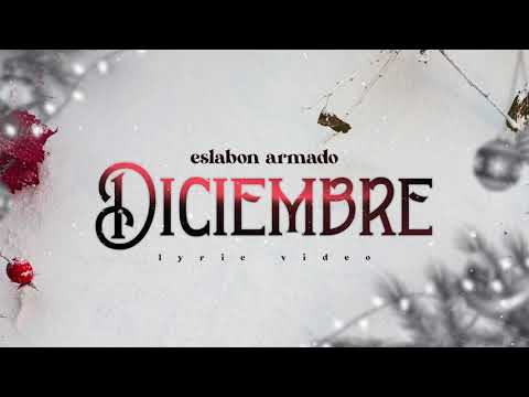 Diciembre - (Video Con Letras) - Eslabon Armado