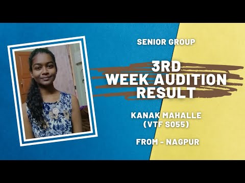 Kanak Mahalle (VTF S057), Song - Lae Dooba, 3rd Week Audition Results, VTF 2021