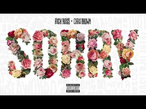 Rick Ross feat. Chris Brown "Sorry" (Official Explicit Audio)