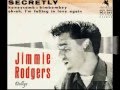 SECRETLY = JIMMIE RODGERS 