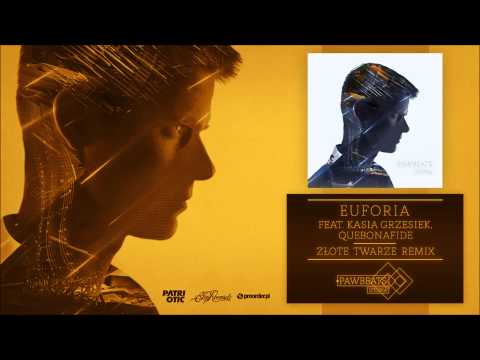 Pawbeats ft. Quebonafide, Kasia Grzesiek - Euforia (Złote Twarze Remix)