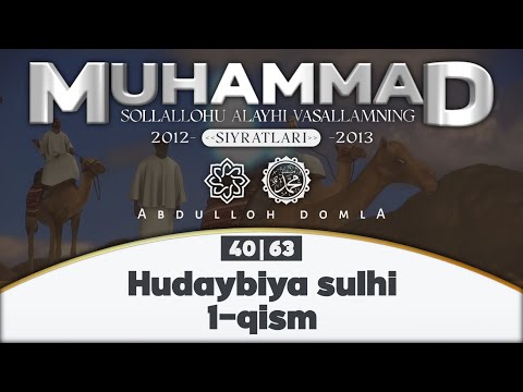 40. Hudaybiya sulhi 1/2 | 40-dars | Siyrat - (2012-2013) | Abdulloh domla | @Xotirjam