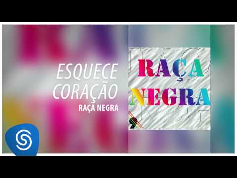 Esquece Coração - Raça Negra