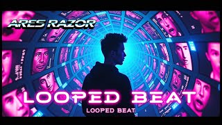 Ares Razor - Looped Beat (Official Music Video)
