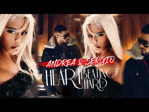 ANDREA & SERGIO - Heart Beating Hard | Official Music Video 2018 4k