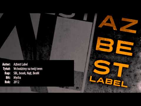 Azbest Label  - Wchodzimy na twój teren