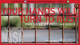 Your Hands Will Turn to Rust Music Video