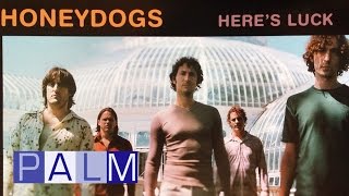 Honeydogs: Here&#39;s Luck [Full Album]