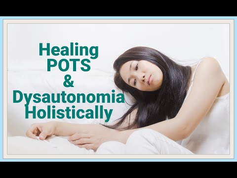 The Holistic Approach To Healing POTS & Dysautonomia