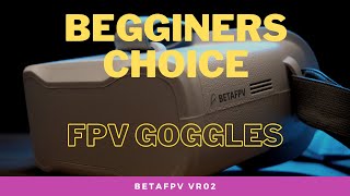 First FPV goggles? | Betafpv VR02 review