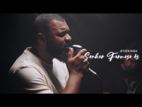 Senhor Formoso És - Jeyzer Maia (Cover)