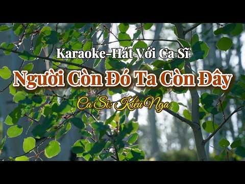 55. Người Còn Đó Ta Còn Đây