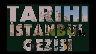 Tarihi İstanbul Gezisi - İlber Ortaylı Rotasından