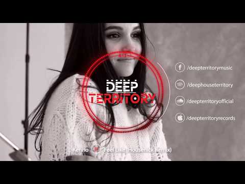 Kenno - Feel Like (Housenick Remix)