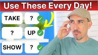 I Use These Phrasal Verbs Every Day — You Should Too!