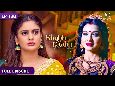 Shreya Doubts Rishabh Verma | Shubh Laabh - Aapkey Ghar Mein #Laxmi | Full Episode | EP - 138