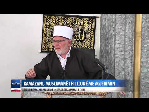 Ramazani, muslimanet fillojne agjerimin