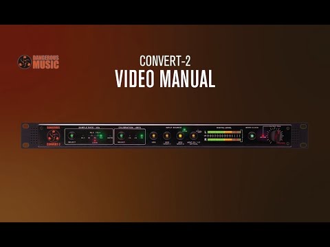 Convert-2 Video Manual - Dangerous Music