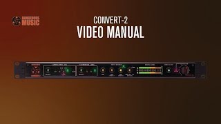 Video thumbnail for Convert-2 Video Manual - Dangerous Music by Dangerous Music