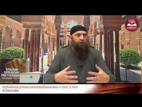 Ophođenje prema neistomišljenicima u vjeri (1.dio) - dr.Zijad Ljakić