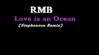 RMB - Love Is An Ocean (Stephenson Remix)