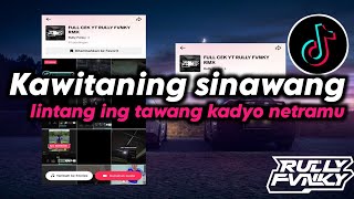 Download lagu DJ KAWITANING SINAWANG | LINTANG ING TAWANG KADYO NETRAMU VIRAL FYP TIKTOK TERBARU BY RULLY FVNKY mp3