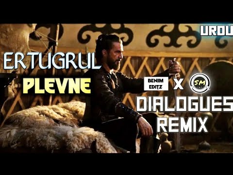 Ertugrul Ghazi Dialogues X Plevne Marsi Remix