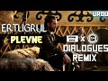 Ertugrul Ghazi Dialogues X Plevne Marsi Remix