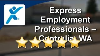 Express Employment Professionals – Centralia, WA Centralia Excellent 5 Star Review by Terry P...