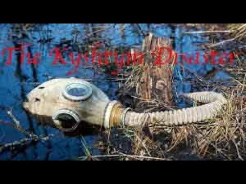 The Kyshtym Disaster