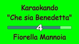 Karaoke Italiano - Che sia Benedetta - Fiorella Mannoia ( Testo )