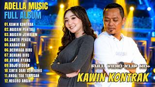 Download lagu OM ADELLA MUSIC FULL ALBUM POPULER 2026 || KAWIN KONTRAK - NGIDAM PENTOL - NGIDAM JEMBLEM || MITRA mp3
