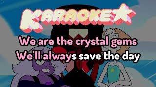 Steven Universe - We Are the Crystal Gems/Extended Intro (Karaoke)