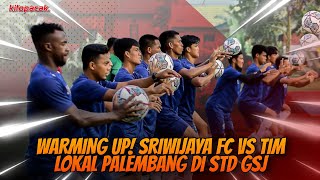 Download lagu WARMING UP Sriwijaya FC vs Tim Lokal Palembang di ... mp3