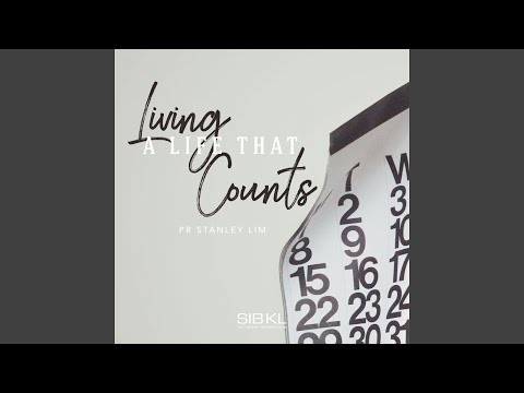 Living a Life That Counts (feat. Stanley Lim)