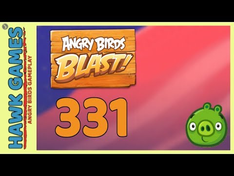 Angry Birds Blast Level 331 - 3 Stars Walkthrough, No Boosters