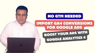 🚀 How to Import Google Analytics 4 (GA4) Conversions to Google Ads Without GTM – 2026 Updated