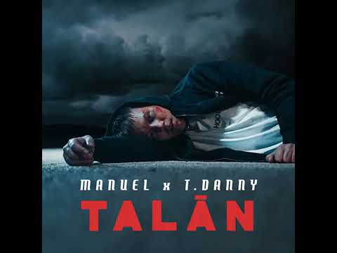 MANUEL X T. DANNY  - Talán Official Music Video