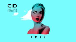 CID - Together (SMLE Remix) - Official Audio