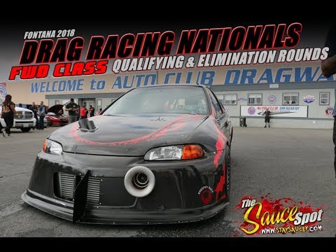 Drag Racing Nationals: FWD Class Qualifying & Elimination Rounds - Fontana, California 2018
